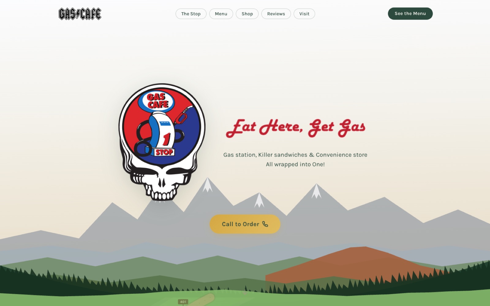 The new Gas Cafe One Stop home page: a Steal Your Face skull holding a gas pump beside the words Eat Here, Get Gas, over illustrated mountains and pines with a Call to Order button